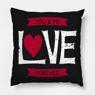 You and Me Love Forever Pillow