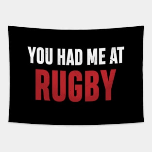 You Had Me At Rugby Tapestry