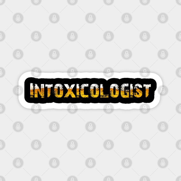 Intoxicologist - Funny Bartender mixology cocktails Magnet by JayD World