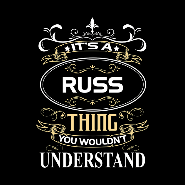 Russ Name Shirt It's A Russ Thing You Wouldn't Understand by Sparkle Ontani