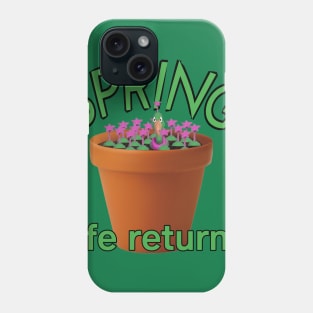 Spring life returns Phone Case