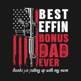 Best Effin bBonus Dad Ever Daddy Gun Rights T-Shirt