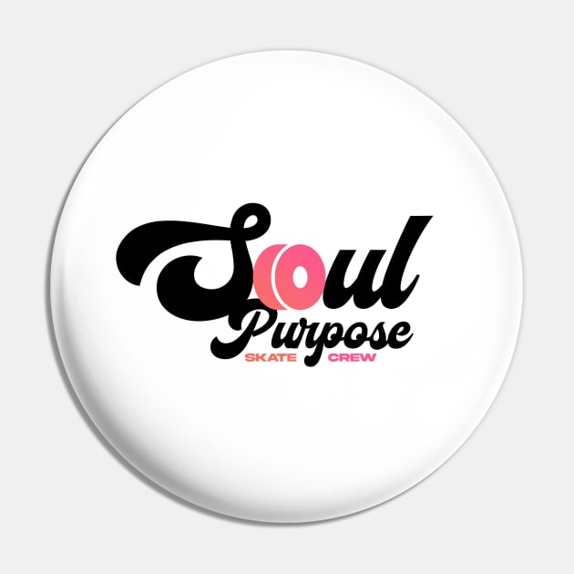 Soul Purpose PINK Pin by Soul Purpose 