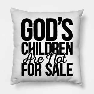 God's Children Are Not For Sale Hilarious Jim Caviezel Quote Design Pillow