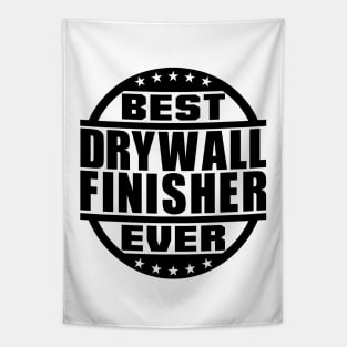 Best Drywall Finisher Ever Tapestry