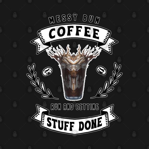 Messy Bun Coffee Run And Getting Stuff Done by masterpiecesai