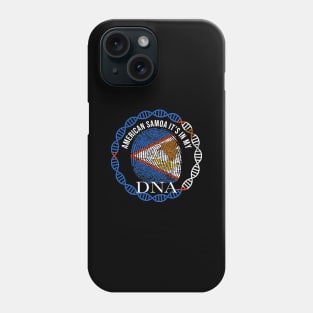 American Samoa Its In My DNA - Gift for American Samoan From American Samoa Phone Case