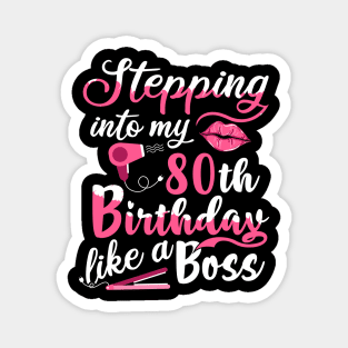 Stepping into My 80th Birthday like a Boss Gift Magnet