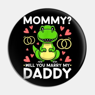 Mommy Will You Marry My Daddy Engagement Wedding Proposal Pin