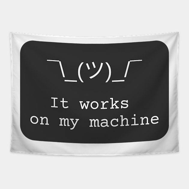 It works on my machine Tapestry by leo-jess