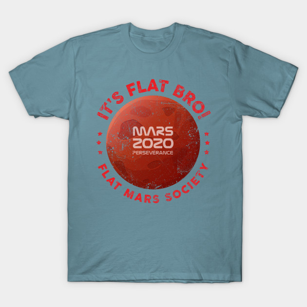 Disover Flat Mars Society - Flat Mars Society - T-Shirt