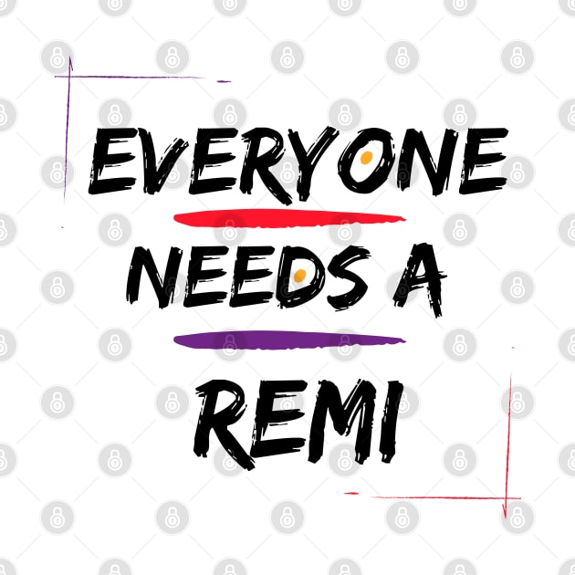 Remi Name Design Everyone Needs A Remi by Alihassan-Art