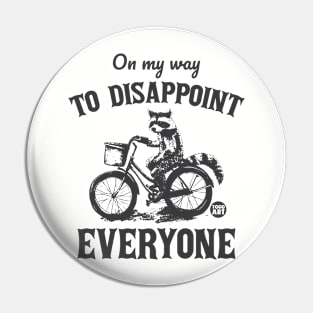 disappoint everyone Pin