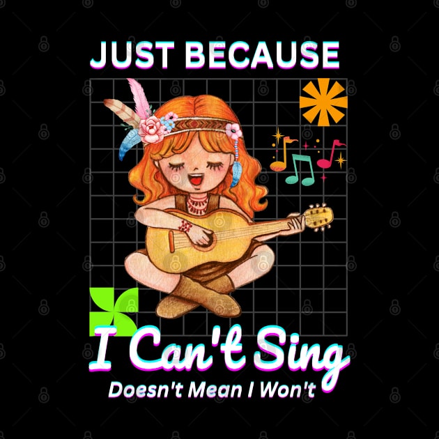 Guitar Lover Just Because I Can't Sing Doesn't Mean I Won't by BestCatty 