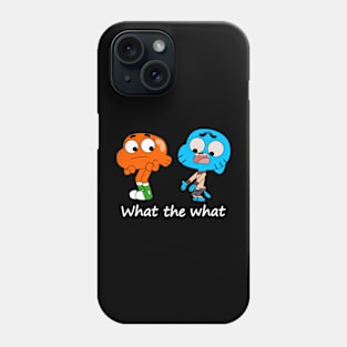 The Amazing World Of Gumball Gumball And Darwin What The What Phone Case