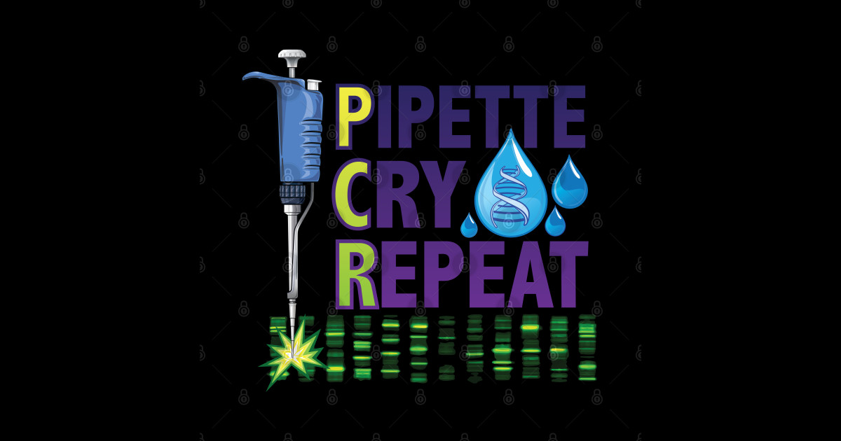PCR - Pipette Cry Repeat Gift for DNA Lab Scientists - Pcr - Sticker ...