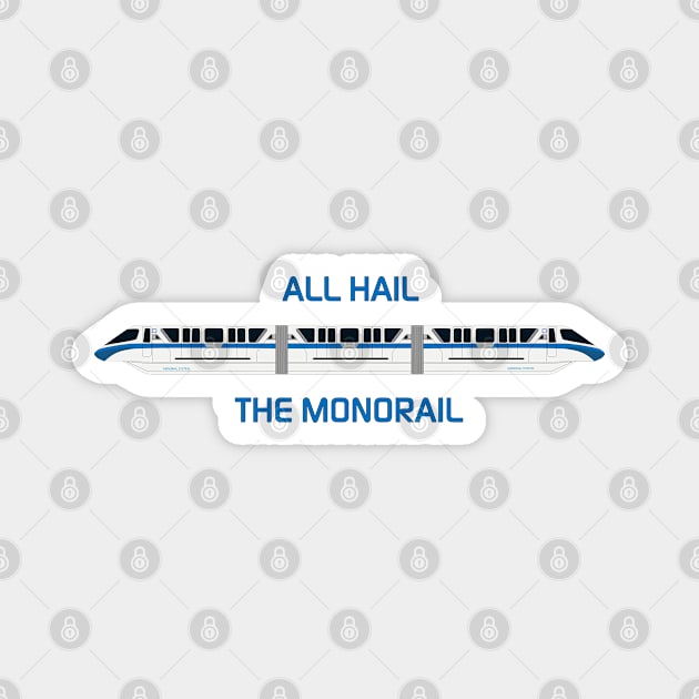 All Hail the Blue Monorail Magnet by Enzwell