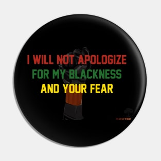 I WILL NOT Apologize Pin