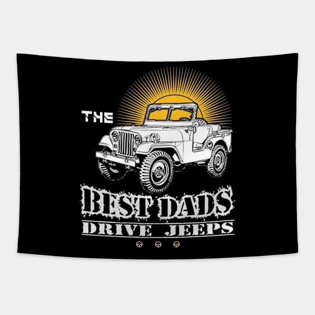 The Best Dads Drive Jeeps Father's Day Gift Papa Jeep Tapestry by Oska Like