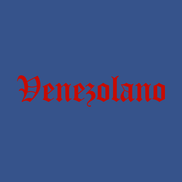 Venezolano by MessageOnApparel