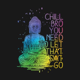 Chill Bro T-Shirt