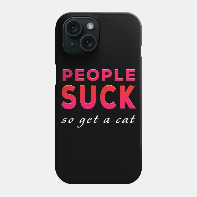 People Suck So Get A Cat Red Tone Phone Case by Shawnsonart