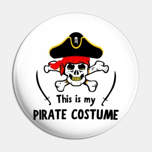 This Is My Pirate Costume Funny Party Skull Pin