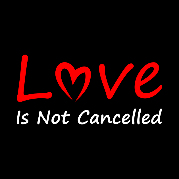 Love Is not Cancelled by SkelBunny