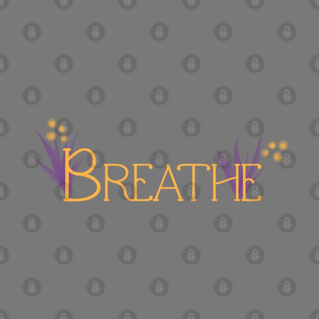 BREATHE Floral Word with yellow mimosa flowers and purple grass by ArtMorfic