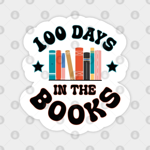 100 Days in the Books Reading Teacher 100th Day of School Magnet by Uniqueify