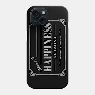 Happiness Arizona Phone Case