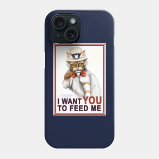 I Want You to Feed Me Phone Case