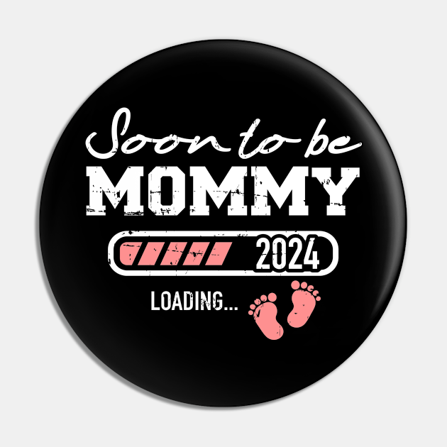 Soon to be mommy 2024 loading bar Mommy 2024 Pin TeePublic