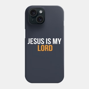 Jesus Is My Lord Cool Motivational Christian Phone Case