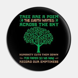 Tree Are A Poem - Nature Quote Climate Change Design Pin