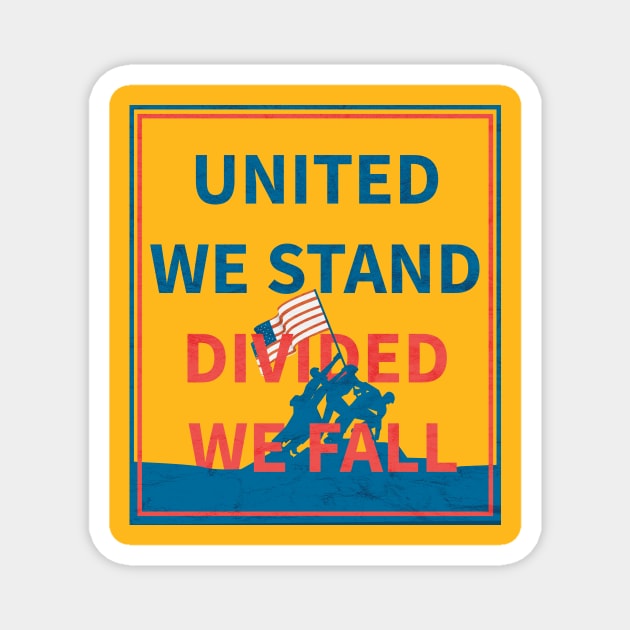 United We Stand Divided We Fall Magnet by HichamBiza