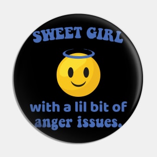 sweet girl with lil bit of anger issues Pin