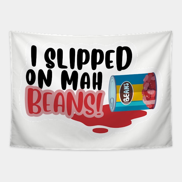 Slipped on mah beans Tapestry by ceegent