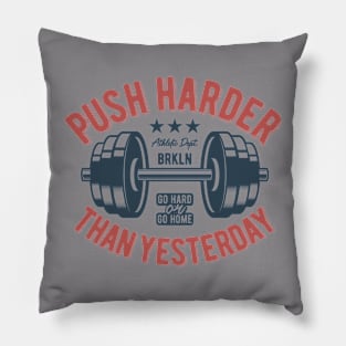 Push Harder Than Yesterday Weight Lifting Pillow