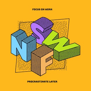 Focus On Work NSFW Procrastinate Design T-Shirt