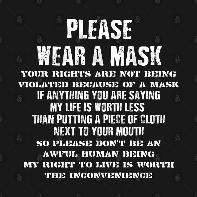 PLEASE WEAR A MASK - YOUR RIGHTS ARE NOT BEING VIOLATED by iskybibblle