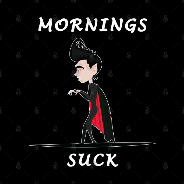 Mornings Suck by Dojaja