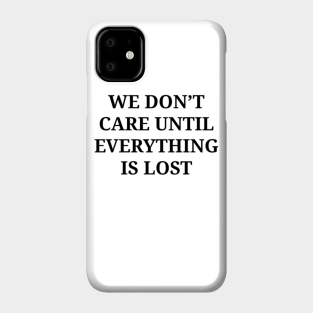 Sad Quote Phone Cases Iphone And Android Teepublic