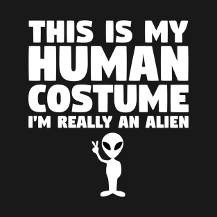 This Is My Human Costume Alien T-Shirt