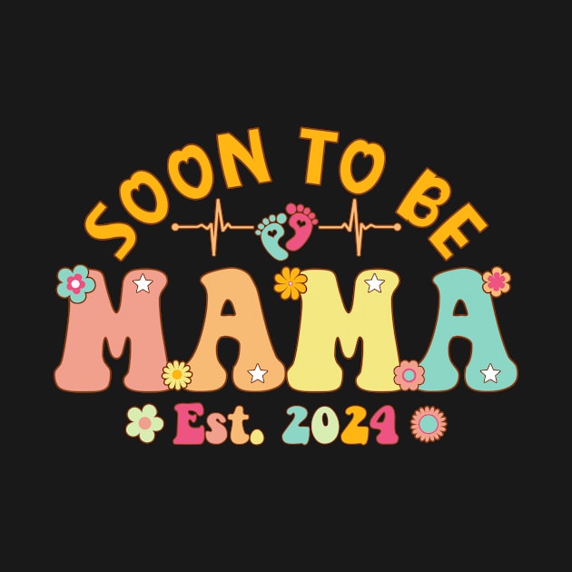 Soon To Be Mama 2024 Mother's Day For New Mama by flandyglot