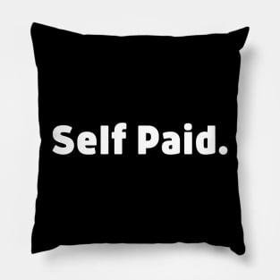 Self Paid. Pillow