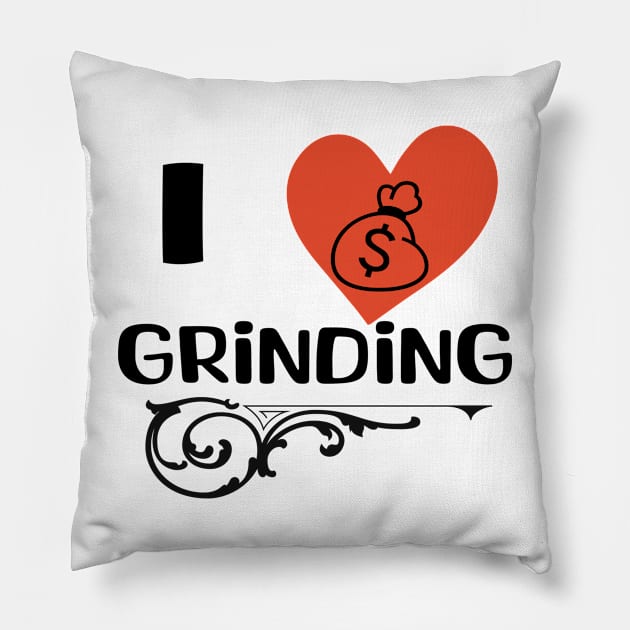 I love Grinding Edition. Pillow by The Cavolii shoppe