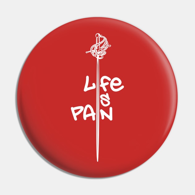 Life Is Pain Pin by boltfromtheblue