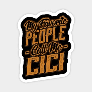 My Favorite People Call Me Cici Gift Magnet