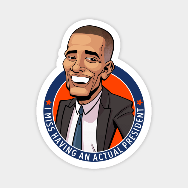 I Miss Having An Actual President - Barack Obama Magnet by tommartinart